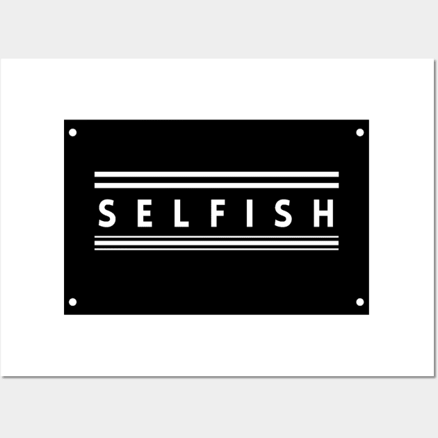 Selfish Man Wall Art by TEXTTURED